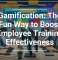 Gamification: The Fun Way to Boost Employee Training Effectiveness